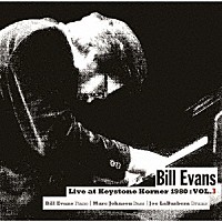 ビル・エヴァンス「 ライヴ・アット・キーストーン・コーナー　１９８０　：　ＶＯＬ．３」