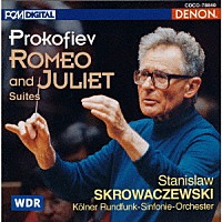 スタニスラフ・スクロヴァチェフスキ「 プロコフィエフ：≪ロメオとジュリエット≫組曲」
