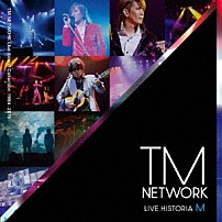 ＴＭ　ＮＥＴＷＯＲＫ 「ＬＩＶＥ　ＨＩＳＴＯＲＩＡ　Ｍ　～ＴＭ　ＮＥＴＷＯＲＫ　Ｌｉｖｅ　Ｓｏｕｎｄ　Ｃｏｌｌｅｃｔｉｏｎ　１９８４－２０１５～」