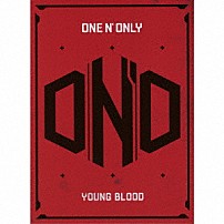 ＯＮＥ　Ｎ’　ＯＮＬＹ 「ＹＯＵＮＧ　ＢＬＯＯＤ」