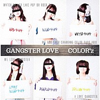 ＣＯＬＯＲ’ｚ 「ＧＡＮＧＳＴＥＲ　ＬＯＶＥ」