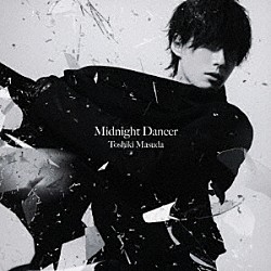 増田俊樹「Ｍｉｄｎｉｇｈｔ　Ｄａｎｃｅｒ」