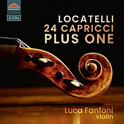 ルカ・ファンフォーニ「ロカテッリ：２４のカプリース　「ヴァイオリンの技法」　Ｏｐ．３」