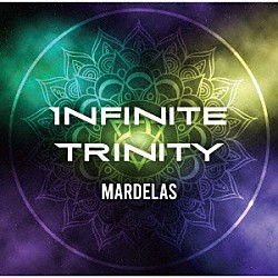 Ｍａｒｄｅｌａｓ「Ｉｎｆｉｎｉｔｅ　Ｔｒｉｎｉｔｙ」