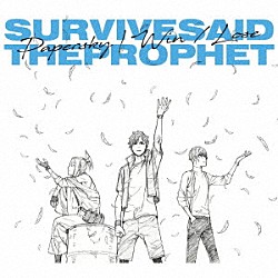 Ｓｕｒｖｉｖｅ　Ｓａｉｄ　Ｔｈｅ　Ｐｒｏｐｈｅｔ「Ｐａｐｅｒｓｋｙ　｜　Ｗｉｎ　／　Ｌｏｓｅ」