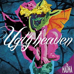 ＴＨＥ　ＭＡＤＮＡ「Ｕｇｌｙ　ｈｅａｖｅｎ」