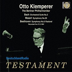 オットー・クレンペラー ベルリン・フィルハーモニー管弦楽団「ベートーヴェン：交響曲第６番『田園』、他」