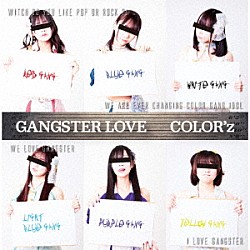 ＣＯＬＯＲ’ｚ「ＧＡＮＧＳＴＥＲ　ＬＯＶＥ」