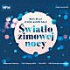 （クラシック）「Ｔｈｅ　Ｌｉｇｈｔ　ｏｆ　ａ　Ｗｉｎｔｅｒ　Ｎｉｇｈｔ　冬の夜の光　ミハウ・ジュウコフスキ：合唱作品集」