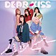 ＤＥＡＲ　ＫＩＳＳ「ハッピー」