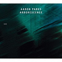 アーロン・パークス「 アーボレセンス」