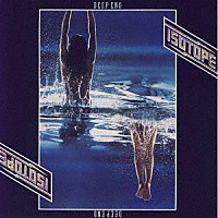 アイソトープ「 ディープ・エンド」