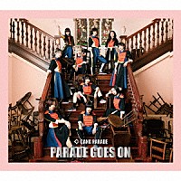 ＧＡＮＧ　ＰＡＲＡＤＥ「 ＰＡＲＡＤＥ　ＧＯＥＳ　ＯＮ」