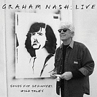ＧＲＡＨＡＭ　ＮＡＳＨ「 ＬＩＶＥ：　ＳＯＮＧＳ　ＦＯＲ　ＢＥＧＩＮＮＥＲＳ　／　ＷＩＬＤ　ＴＡＬＥＳ」