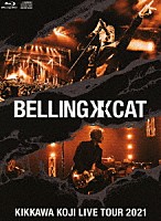 吉川晃司「 ＫＩＫＫＡＷＡ　ＫＯＪＩ　ＬＩＶＥ　ＴＯＵＲ　２０２１　ＢＥＬＬＩＮＧ　ＣＡＴ」