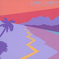 松下誠 「ＦＩＲＳＴ　ＬＩＧＨＴ　＋１」