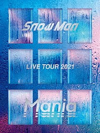 Ｓｎｏｗ　Ｍａｎ 「Ｓｎｏｗ　Ｍａｎ　ＬＩＶＥ　ＴＯＵＲ　２０２１　Ｍａｎｉａ」