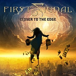 ファースト・シグナル「クローサー・トゥ・ジ・エッジ」