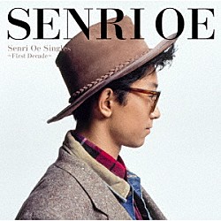 大江千里「Ｓｅｎｒｉ　Ｏｅ　Ｓｉｎｇｌｅｓ　～Ｆｉｒｓｔ　Ｄｅｃａｄｅ～」