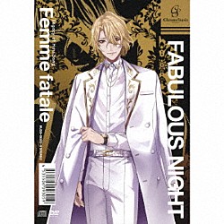 ギルガメッシュ（ＣＶ：大塚剛央）ほか ギルガメッシュ（ＣＶ：大塚剛央）「ファビュラスナイト　Ｌｅｇａｃｙ　ｏｆ　Ｈｏｓｔ－Ｓｏｎｇ　“Ｆｅｍｍｅ　ｆａｔａｌｅ”」