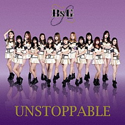 ＢｓＧｉｒｌｓ「ＵＮＳＴＯＰＰＡＢＬＥ」