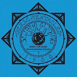 ＯＺＲＩＣ　ＴＥＮＴＡＣＬＥＳ「ＳＬＩＤＩＮＧ　ＧＬＩＤＩＮＧ　ＷＯＲＬＤＳ」