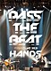 ＳＵＲＦＡＣＥ（サーフィス）「ＳＵＲＦＡＣＥ　ＬＩＶＥ　２０２１　「ＨＡＮＤＳ　＃３」　－ＰＡＳＳ　ＴＨＥ　ＢＥＡＴ－」