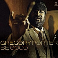 ＧＲＥＧＯＲＹ　ＰＯＲＴＥＲ「 ＢＥ　ＧＯＯＤ」
