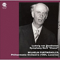 ヴィルヘルム・フルトヴェングラー「 ベートーヴェン：交響曲第９番「合唱」」