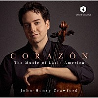 （クラシック）「 ＣＯＲＡＺＯＮ　ラテン・アメリカの音楽集」