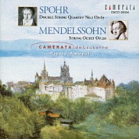 カメラータ・デ・ローザンヌ「 シュポア＆メンデルスゾーン：弦楽八重奏曲集」