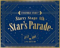 （Ｖ．Ａ．）「 あんさんぶるスターズ！！　Ｓｔａｒｒｙ　Ｓｔａｇｅ　４ｔｈ　－Ｓｔａｒ’ｓ　Ｐａｒａｄｅ－　Ｊｕｌｙ　ＢＯＸ盤」