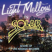 （Ｖ．Ａ．）「 ライト・メロウ・イン・ソラー」