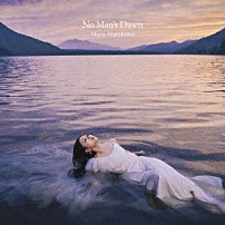 前島麻由 「Ｎｏ　Ｍａｎ’ｓ　Ｄａｗｎ」