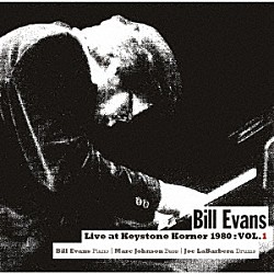ビル・エヴァンス「ライヴ・アット・キーストーン・コーナー　１９８０　：　ＶＯＬ．１」