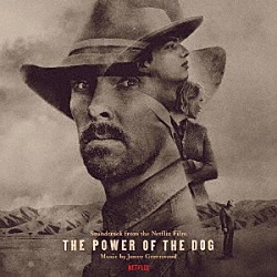 ＪＯＮＮＹ　ＧＲＥＥＮＷＯＯＤ「ＴＨＥ　ＰＯＷＥＲ　ＯＦ　ＴＨＥ　ＤＯＧ　（ＳＯＵＮＤＴＲＡＣＫ　ＦＲＯＭ　ＴＨＥ　ＮＥＴＦＬＩＸ　ＦＩＬＭ）」
