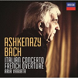 ヴラディーミル・アシュケナージ「Ｊ．Ｓ．バッハ：パルティータＢＷＶ８３１、イタリア協奏曲　他」