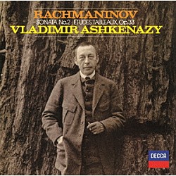 ヴラディーミル・アシュケナージ「ラフマニノフ：２４の前奏曲、ピアノ・ソナタ第２番」