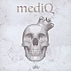 ＱＵＥＥＮＳ「ｍｅｄｉＱ」