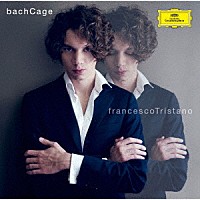 フランチェスコ・トリスターノ「 バッハケージ」