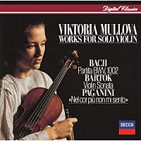 ヴィクトリア・ムローヴァ「 Ｊ．Ｓ．バッハ、バルトーク、パガニーニ：無伴奏ヴァイオリンのための作品」