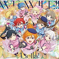 Ｌｉｅｌｌａ！「 ＷＥ　ＷＩＬＬ！！」