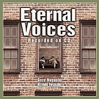 野口五郎・岩崎宏美「 Ｅｔｅｒｎａｌ　Ｖｏｉｃｅｓ　Ｒｅｃｏｒｄｅｄ　ｏｎ　ＣＤ」