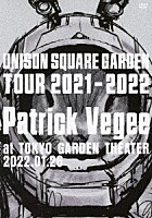 ＵＮＩＳＯＮ　ＳＱＵＡＲＥ　ＧＡＲＤＥＮ「 ＵＮＩＳＯＮ　ＳＱＵＡＲＥ　ＧＡＲＤＥＮ　ＴＯＵＲ　２０２１－２０２２　“Ｐａｔｒｉｃｋ　Ｖｅｇｅｅ”　ａｔ　ＴＯＫＹＯ　ＧＡＲＤＥＮ　ＴＨＥＡＴＥＲ　２０２２．０１．２６」