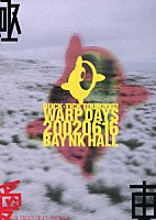 ＢＵＣＫ－ＴＩＣＫ「 ＢＵＣＫ－ＴＩＣＫ　ＴＯＵＲ２００２　ＷＡＲＰ　ＤＡＹＳ　２００２０６１６　ＢＡＹ　ＮＫ　ＨＡＬＬ」