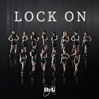 ＢｓＧｉｒｌｓ「 ＬＯＣＫ　ＯＮ」