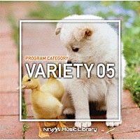 （ＢＧＭ）「 ＮＴＶＭ　Ｍｕｓｉｃ　Ｌｉｂｒａｒｙ　番組カテゴリー編　バラエティ０５」