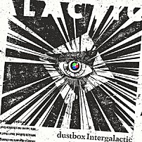 ｄｕｓｔｂｏｘ 「Ｉｎｔｅｒｇａｌａｃｔｉｃ」