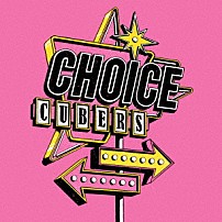 ＣＵＢＥＲＳ 「ＣＨＯＩＣＥ」