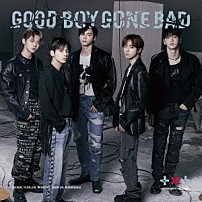 ＴＯＭＯＲＲＯＷ　Ｘ　ＴＯＧＥＴＨＥＲ 「ＧＯＯＤ　ＢＯＹ　ＧＯＮＥ　ＢＡＤ」